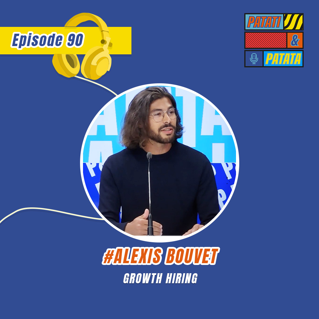 Épisode 90 : Le mouvement Growth Hiring expliqué par Alexis Bouve